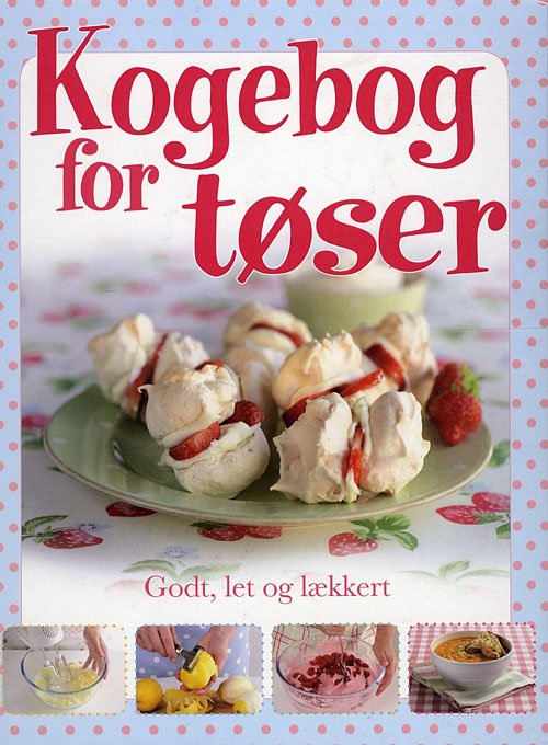 Cover for Denise Smart · Kogebog for Tøser (Bound Book) [1th edição] [Indbundet] (2009)