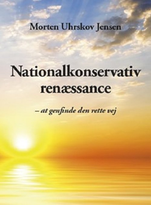 Cover for Morten Uhrskov Jensen · Nationalkonservativ renæssance (Gebundesens Buch) [1. Ausgabe] (2023)