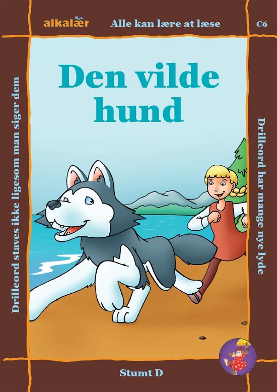 Cover for Eag V. Hansn · Alle kan lære at læse, C 6. Drilleord-serien: Den vilde hund (Sewn Spine Book) [1. Painos] (2018)