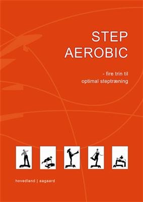 Cover for Marina Aagaard · Step aerobic (Poketbok) [4:e utgåva] (2010)