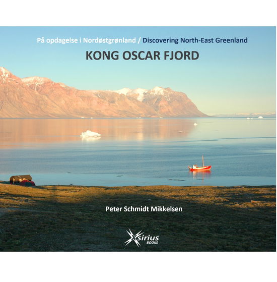 Cover for Peter Schmidt Mikkelsen · På opdagelse i Nordøstgrønland / Discovering North-East Greenland: KONG OSCAR FJORD (Bound Book) [1.º edición] (2020)