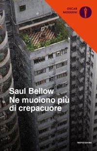 Cover for Saul Bellow · Ne Muoiono Piu Di Crepacuore (Book)