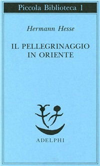 Cover for Hermann Hesse · Il pellegrinaggio in oriente (MERCH) (1973)