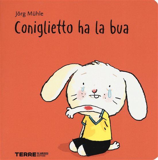 Cover for Jörg Mühle · Coniglietto Ha La Bua. Ediz. A Colori (Book)