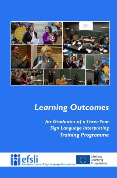 Cover for Efsli · Learning Outcomes for Graduates of a Three  Year Sign Language Interpreting Trai (Taschenbuch) (2013)