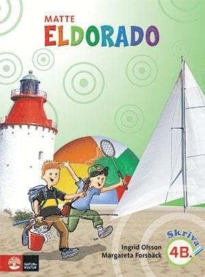 Eldorado: Eldorado matte 4B Grundbok Skriva - Ingrid Olsson - Bücher - Natur & Kultur Läromedel - 9789127428553 - 19. Dezember 2012