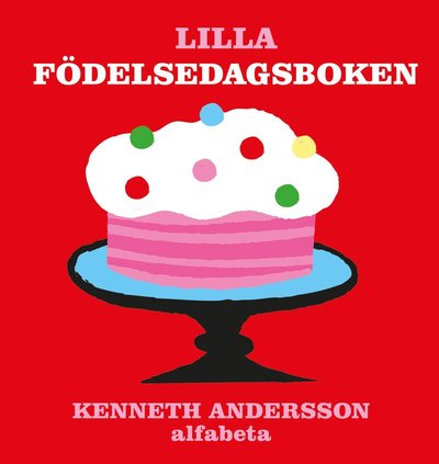 Cover for Kenneth Andersson · Lilla födelsedagsboken (Board book) (2012)