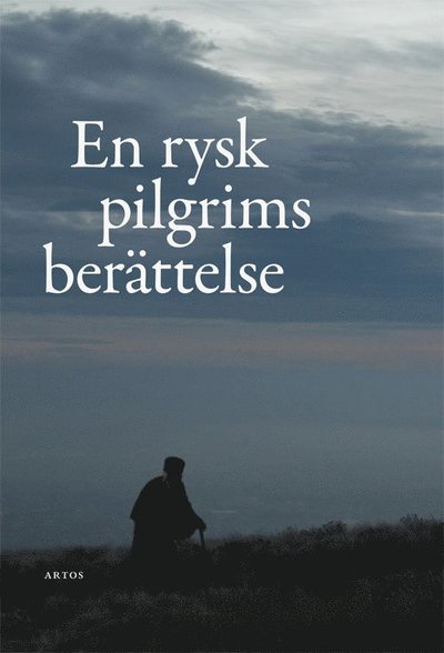 Cover for Tito Colliander · En rysk pilgrims berättelse (Bog) (2015)