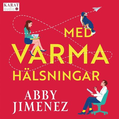 Med varma hälsningar - Abby Jimenez - Hörbuch - Karat Förlag - 9789180830553 - 17. Oktober 2024