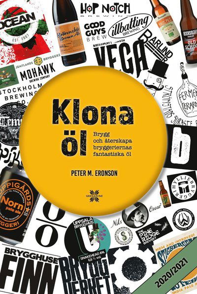 Cover for Peter M. Eronson · Klona öl 2020/2021: brygg och återskapa bryggeriernas fantastiska öl (Hardcover Book) (2020)