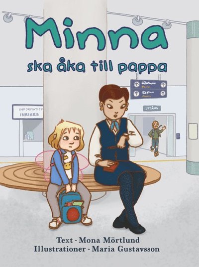 Cover for Mona Mörtlund · Minna ska åka till pappa (Gebundesens Buch) (2024)