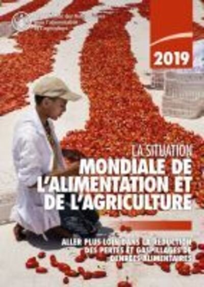 Cover for Food and Agriculture Organization of the United Nations · The State of Food and Agriculture 2019 (French Edition): Moving Forward on Food Loss and Waste Reduction - The State of Food and Agriculture (Paperback Bog) (2020)