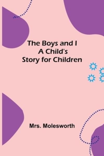 Cover for Molesworth · The Boys and I (Paperback Book) (2022)