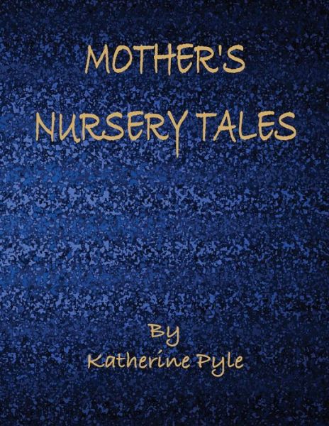 Cover for Katharine Pyle · Mother's Nursery Tales (Inbunden Bok) (2015)