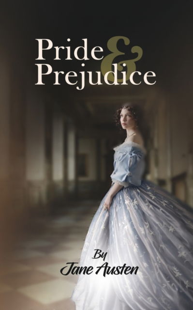 Cover for Jane Austen · Pride &amp; Prejudice : A Classic Tale of Regancy on feminism, romance and the elizabethian culture by Jane Auston (Paperback Book) (2022)