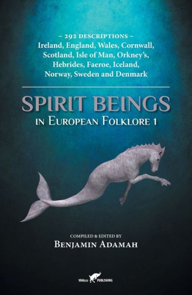 Cover for Benjamin Adamah · Spirit Beings in European Folklore 1 (Pocketbok) (2022)