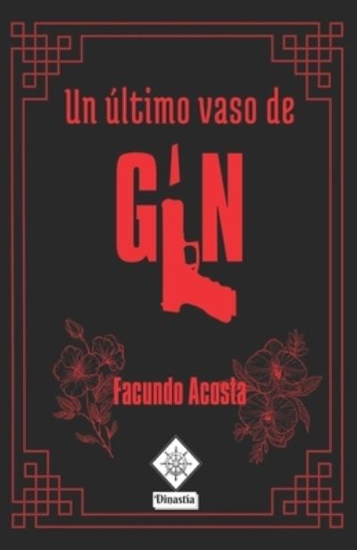 Cover for Facundo Acosta · Un ultimo vaso de gin (Paperback Book) (2020)