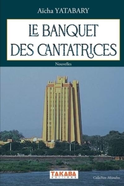 Cover for Aicha Yatabary · Le banquet des cantatrices (Paperback Bog) (2022)