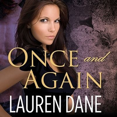 Once and Again - Lauren Dane - Muzyka - Tantor Audio - 9798200062553 - 19 sierpnia 2013