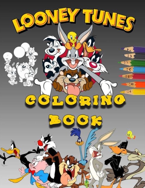 Looney Tunes Coloring Book: 60 High Quality Coloring Pages For Relaxation And Stress Relief, Size 8.5 x 11 Inches - My Book - Books - Independently Published - 9798418991553 - February 18, 2022