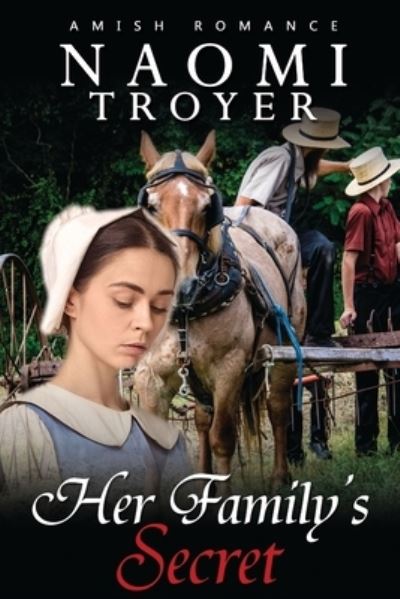 Cover for Naomi Troyer · Her Family's Secret (Paperback Book) (2021)