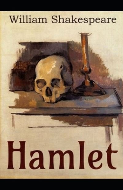 Hamlet Illustrated - William Shakespeare - Kirjat - Independently Published - 9798464048553 - keskiviikko 25. elokuuta 2021