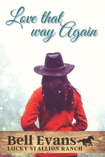 Cover for Bell Evans · Love that way Again: Taylor Family Saga &amp; Christian Romance - The Lucky Stallion Ranch (Taschenbuch) (2021)