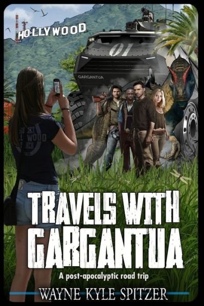 Cover for Wayne Kyle Spitzer · Travels With Gargantua: A Post-apocalyptic Road Trip (Paperback Book) (2021)