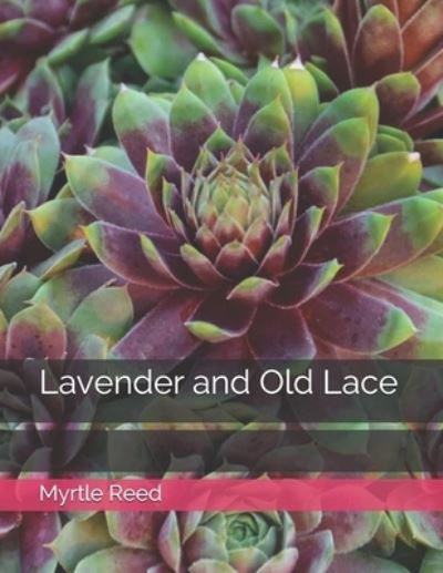 Cover for Myrtle Reed · Lavender and Old Lace (Paperback Book) (2021)