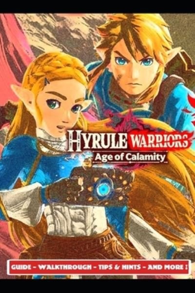 Aso 4 · Hyrule Warriors Age of Calamity Guide - Walkthrough - Tips & Hints - And More! (Paperback Book) (2020)