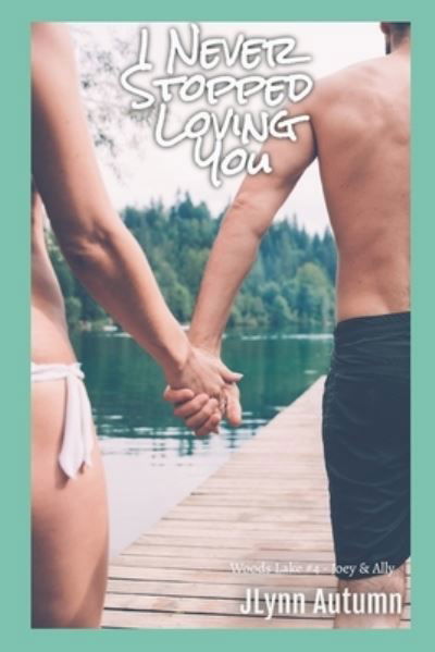 Cover for Jlynn Autumn · I Never Stopped Loving You (Paperback Book) (2021)