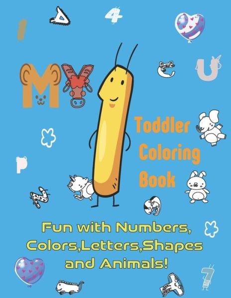 Cover for Cute Book · MY 1 Toddler Coloring Book (Paperback Book) (2020)