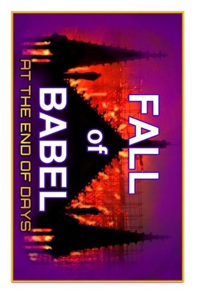 Fall Of Babel - Lew White - Książki - Independently Published - 9798645362553 - 12 maja 2020