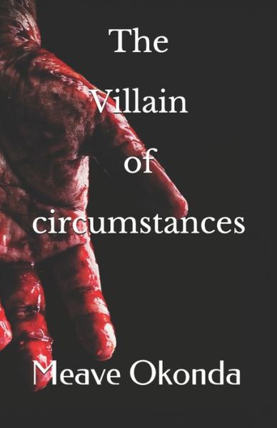 Cover for Meave Okonda · The Villain of circumstances (Paperback Book) (2020)