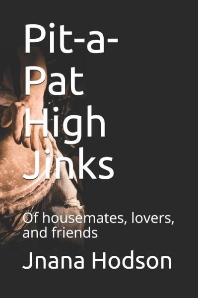 Cover for Jnana Hodson · Pit-a-Pat High Jinks (Paperback Book) (2020)