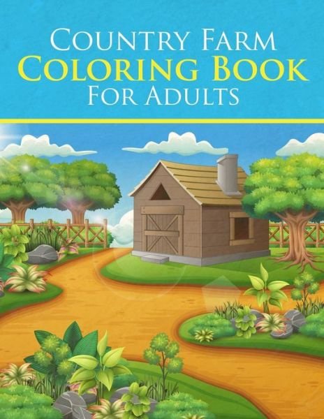 Cover for Hasnative Publishing · Country Farm Coloring Book For Adults (Taschenbuch) (2020)