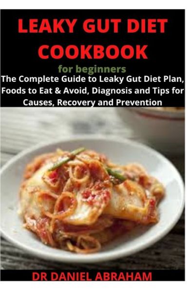 Cover for Daniel Abraham · Leaky Gut Diet Cookbook for Beginners (Paperback Book) (2020)