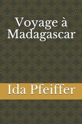 Cover for Ida Pfeiffer · Voyage a Madagascar (Paperback Book) (2020)