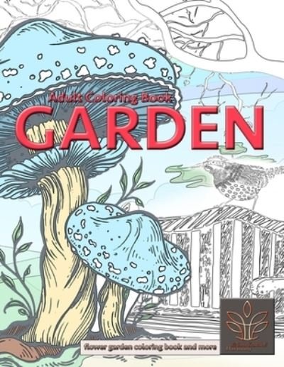 Cover for Enjoyable Harmony · GARDEN Adult Coloring Book. Flower garden coloring book and more (Taschenbuch) (2021)