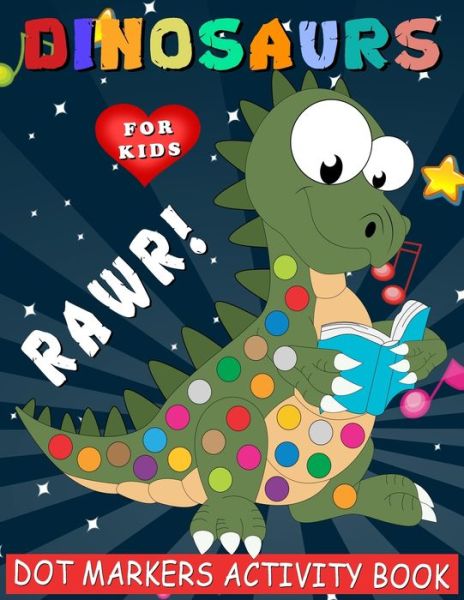 Cover for Saving99 Publishing · Dinosaurs Dot Markers Activity Book (Paperback Book) (2021)