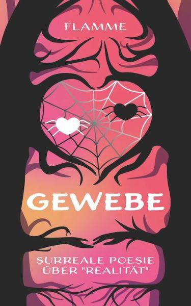 Cover for Flamme · Gewebe: Surreale Poesie uber &quot;Realitat (Paperback Book) (2021)