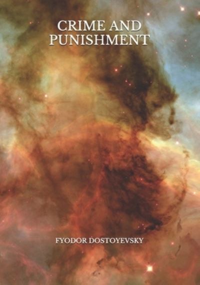 Crime and Punishment - Fyodor Dostoyevsky - Books - Independently Published - 9798724661553 - March 19, 2021