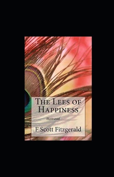 Cover for F Scott Fitzgerald · The Lees of Happiness Illustrated (Paperback Book) (2021)