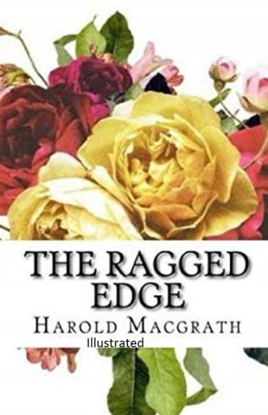 Cover for Harold Macgrath · The Ragged Edge Illustrated (Paperback Book) (2021)