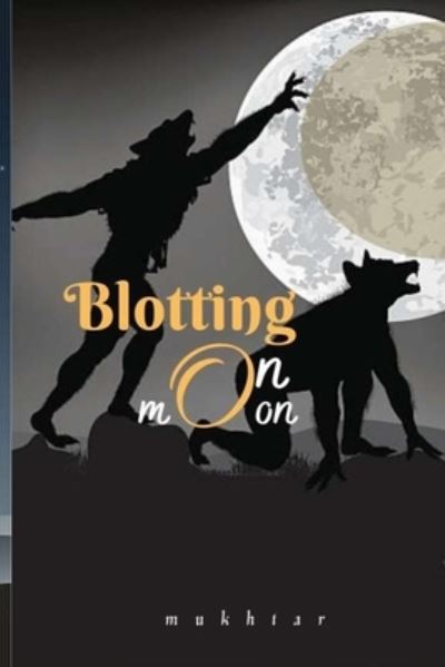 Cover for Ali Mukhtar Ali · Blotting on Moon (Paperback Book) (2022)