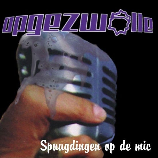 Cover for Opgezwolle · Spuugdingen Op De Mic (LP) (2024)