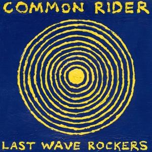 Cover for Common Rider · Last Wave Rockers (LP) (2024)