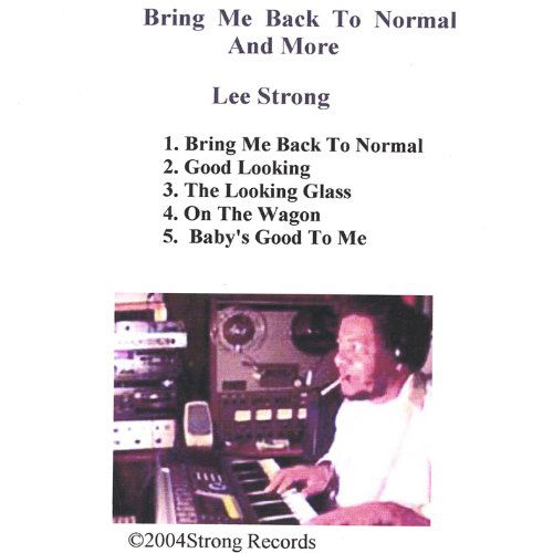 Cover for Lee Strong · Bring Me Back to Normal &amp; More (CD) (2004)