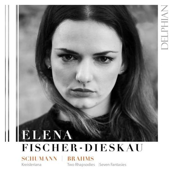 Cover for Elena Fischer-dieskau · C Schumann. Brahms: Kreisleriana Op. 16 / Seven Fantasies Op. 116. Two Rhapsodies Op. 79 (CD) (2021)