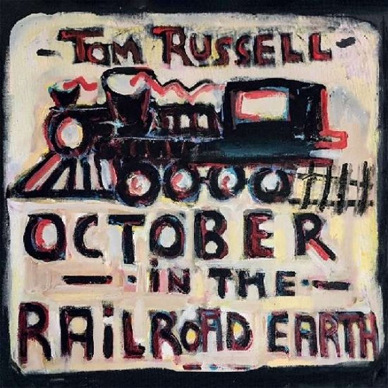 Cover for Tom Russell · October in the Railroad Earth (CD) (2019)
